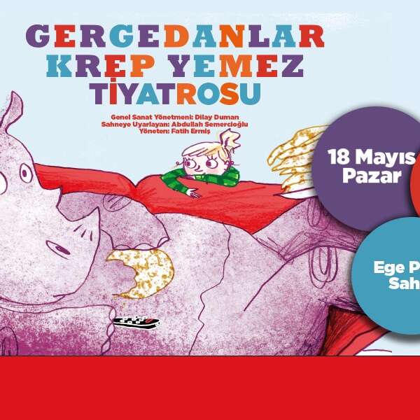 Gergedanlar Krep Yemez Kukla Tiyatrosu Ege Perla’da!