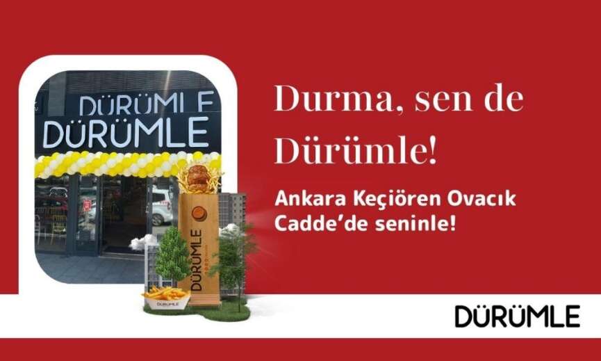 Durumle Ankara Kecioren Ovacik Caddede yeni restoranini acti