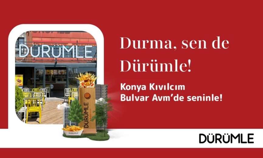 Durumle Konya Kivilcim Bulvar AVMde yeni restoranini acti