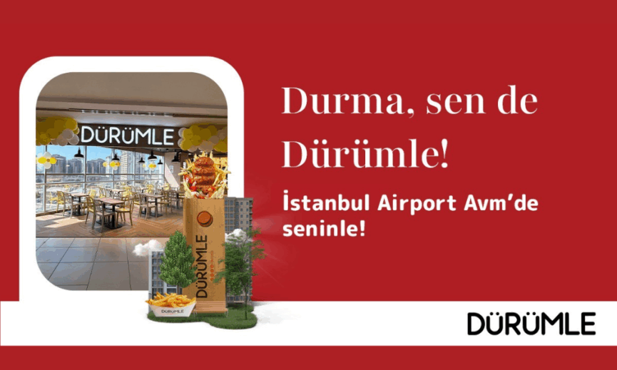 Durumle Istanbul Airport AVMde yeni restoranini acti