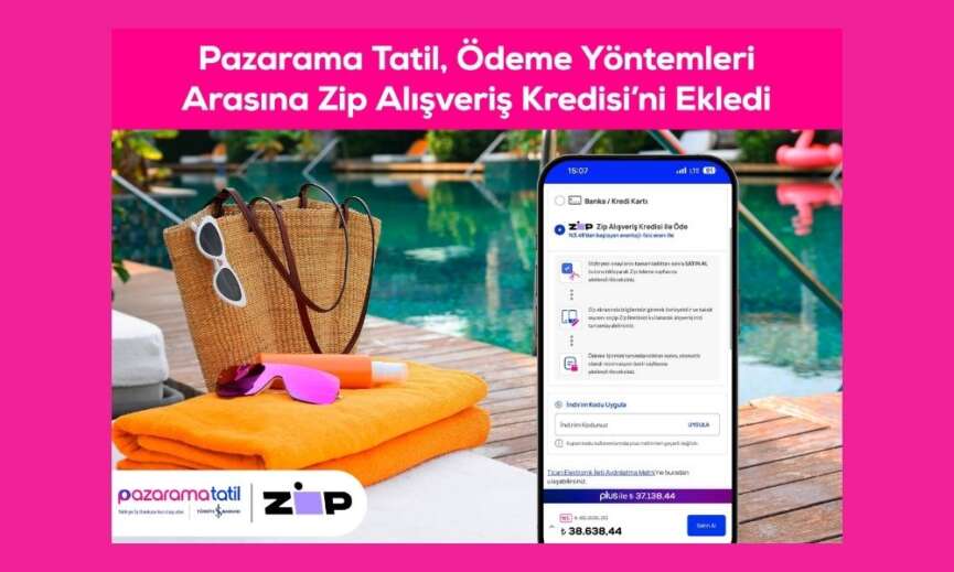 Pazarama Tatilden yurt disi tatillerine Zip Alisveris Kredisi ile 36 aya varan taksit kolayligi
