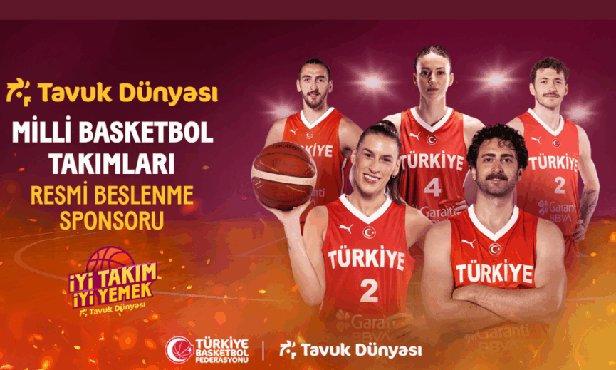 Tavuk Dunyasi Basketbol Milli Takimlari Resmi Beslenme Sponsorlugunu Surduruyor