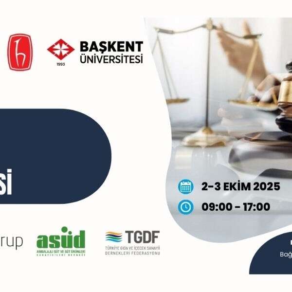 İlkay Keskin 4 Gıda Hukuku Akademisi 2-3 Ekim’de Başkent Üniversitesi’nde