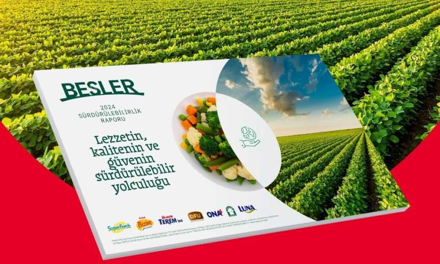 Gida sektorunun oncu sirketlerinden Besler 8. Surdurulebilirlik Raporunu yayinladi