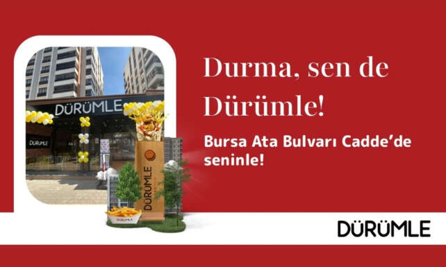 Durumle Bursa Ata Bulvari Caddede yeni restoranini acti