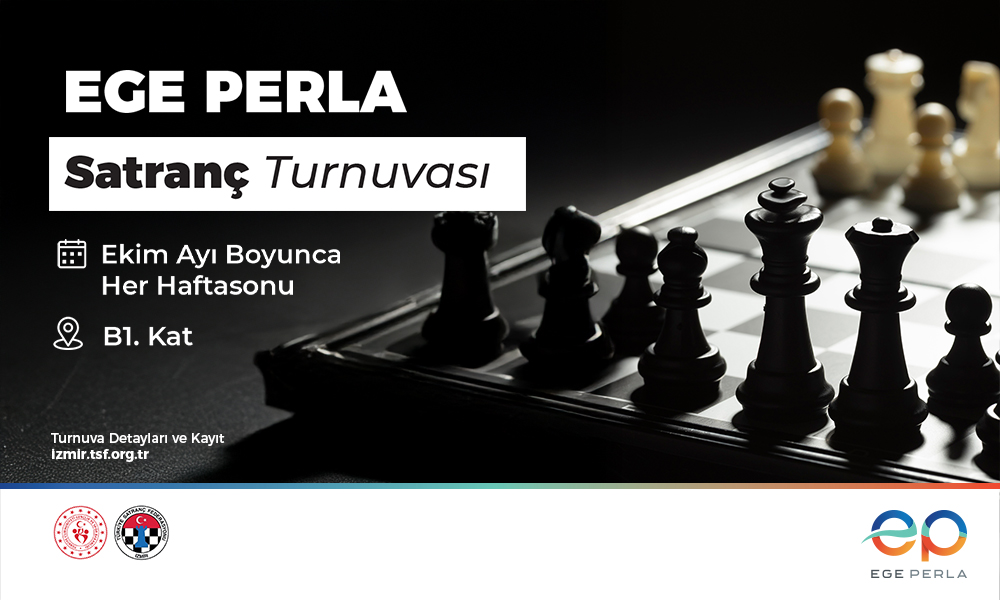 Ege Perla’da Satranç Heyecanı!