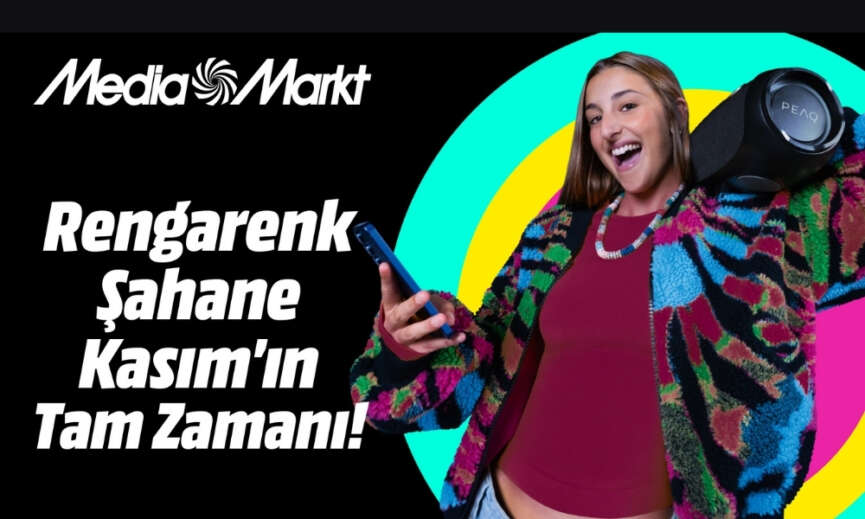 MediaMarktta Rengarenk Sahane Kasim heyecani basliyor