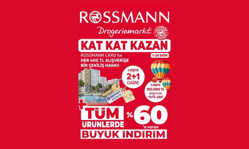 Rossmann 15inci yilinda Kat Kat Kazan kampanyasiyla ev sahibi yapiyor
