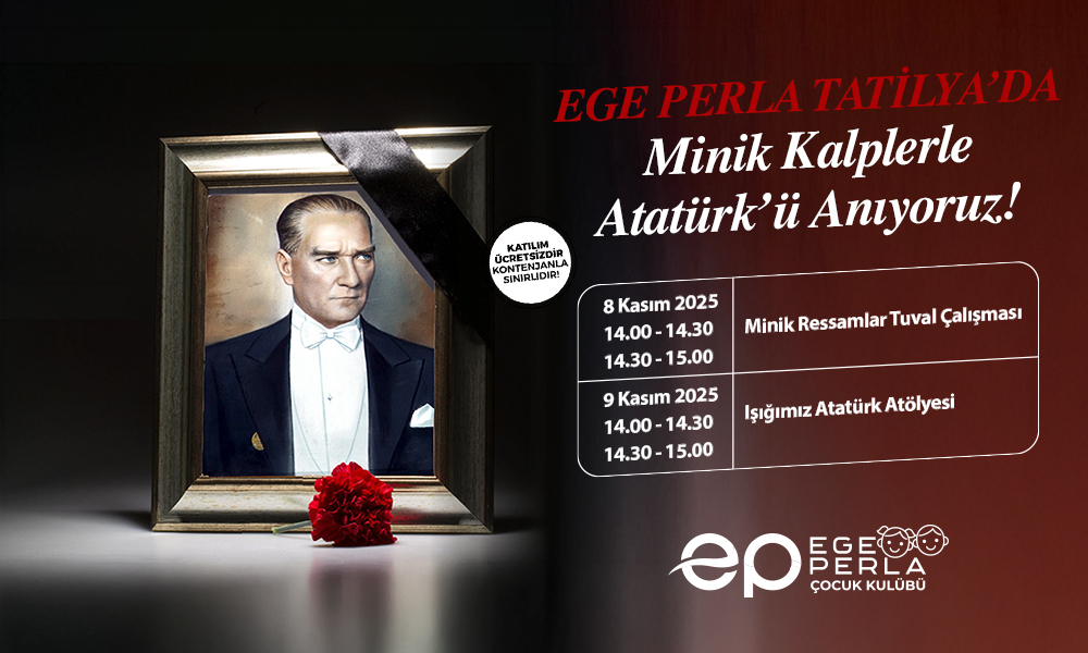 Ege Perla Tatilya’da Minik Kalplerden Atatürk’e Sevgi Dolu Bir Anma