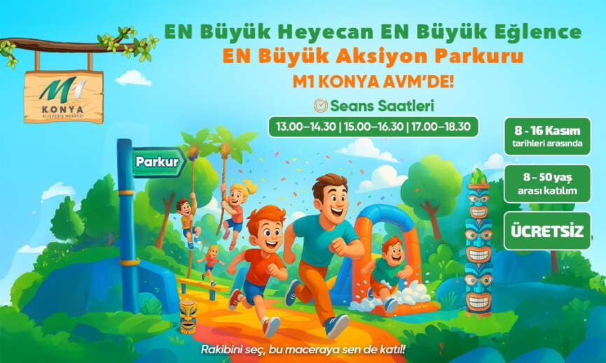 Aksiyon Parkuru Heyecani M1 Konya AVMde Devam Ediyor