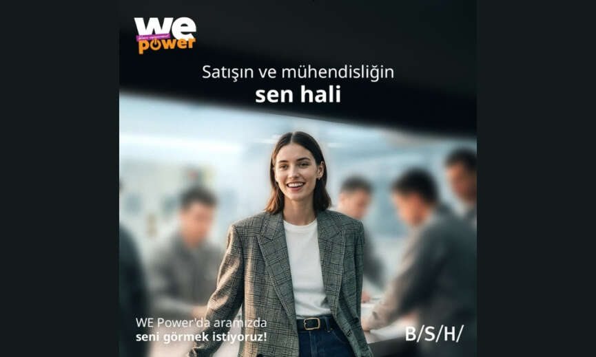 BSH Turkiyenin esitlik odakli We Power kariyer programinin yeni donem basvurulari basladi