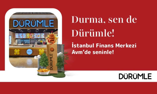Durumle Istanbul Finans Merkezi AVMde yeni restoranini acti