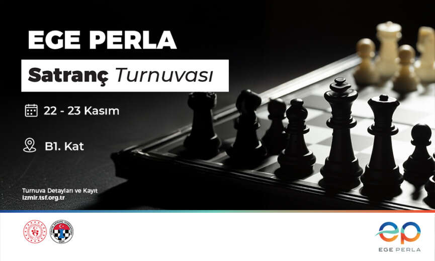 Ege Perlada Satranc Ruzgari Esiyor