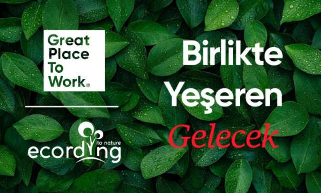 Great Place To Work® Turkiye ve ecording Bozunmus Ekosistemleri Onariyor
