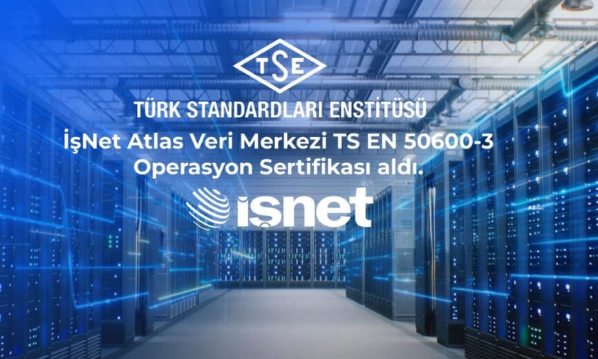 IsNet Atlas Veri Merkezinin Kalitesi TSE Tarafindan Tescillendi