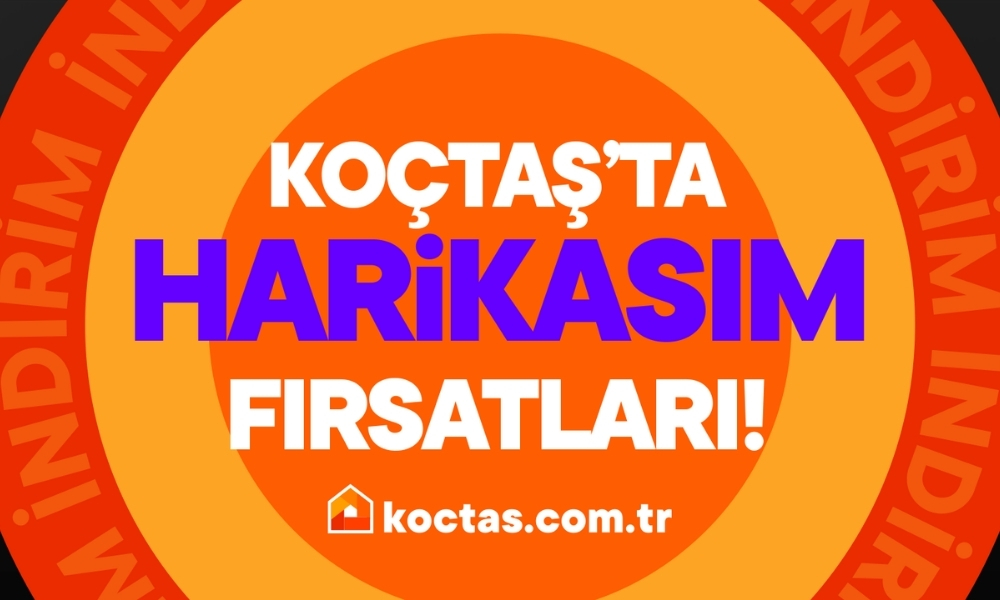 Koçtaş’ta “HARİKASIM” başladı