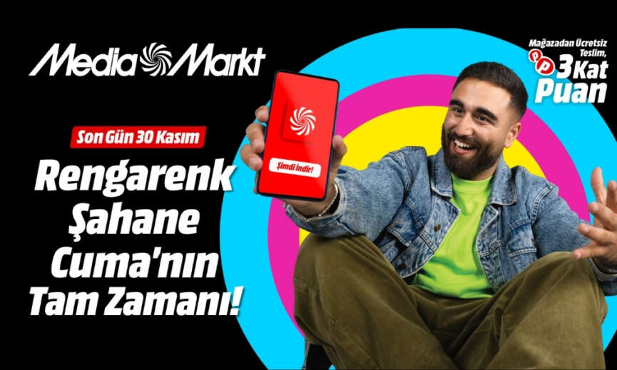 MediaMarktta Rengarenk Sahane Cuma kampanyasi basladi