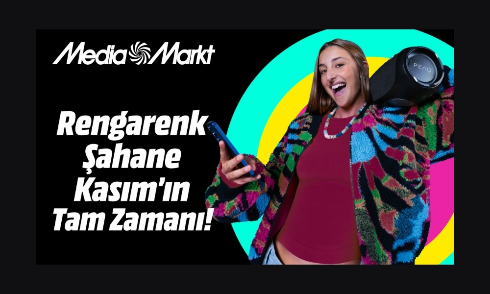 MediaMarkt’ta Rengarenk ‘Şahane Kasım’ fırsatlarını kaçırmayın!