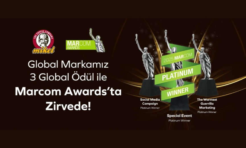 Mikel Coffee Turkiye Uluslararasi Marcom Awardsta 3 kategoride zirveye yerlesti
