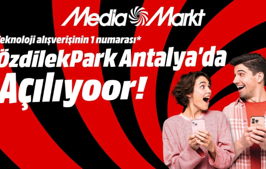 MediaMarkt yeni magazasini Antalyada aciyor