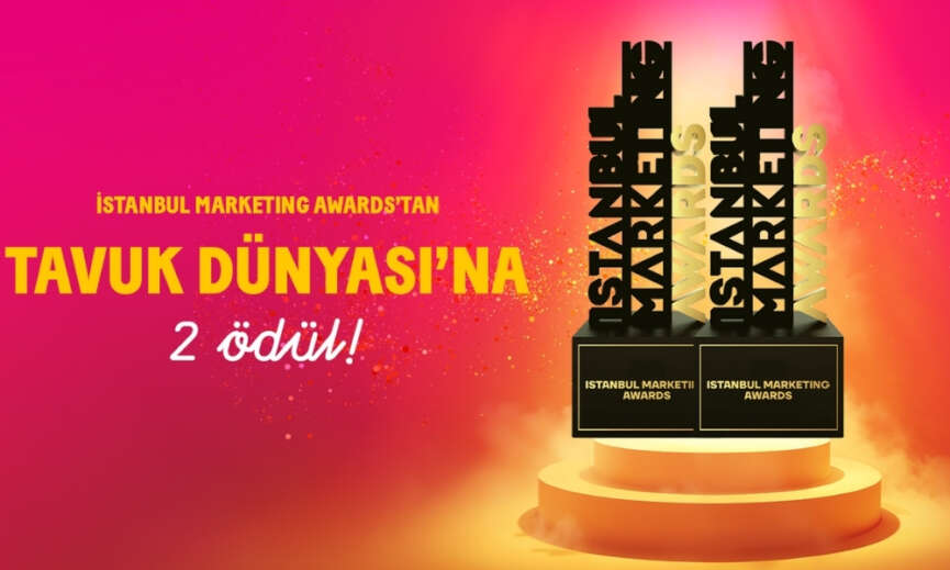 Tavuk Dunyasina Istanbul Marketing Awardstan Iki Odul