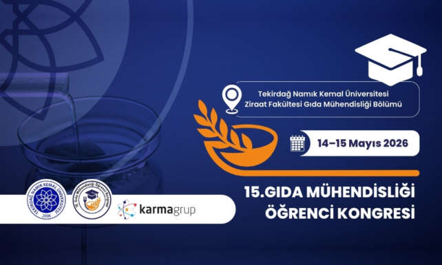 15. Gida Muhendisligi Ogrenci Kongresi Mayis ayinda Tekirdagda yapilacak