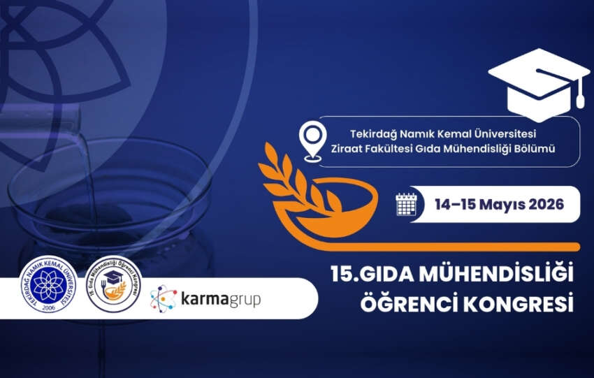 15. Gida Muhendisligi Ogrenci Kongresi Mayis ayinda Tekirdagda yapilacak