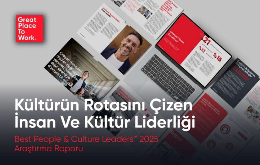 Great Place To Work® Best People Culture Leaders™ 2025 Arastirma Raporu Aciklandi