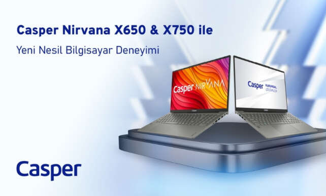 Casper Nirvana X650 ve X750 ile yeni nesil bilgisayar deneyimi
