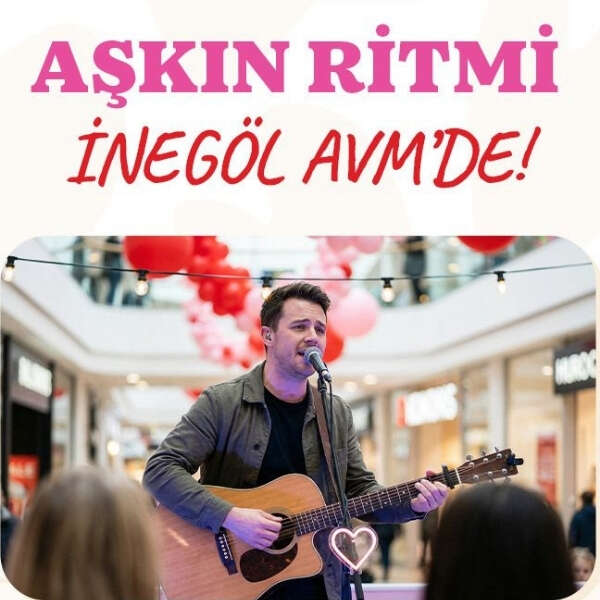 İnegöl AVM’de Sevgililer Günü’ne Özel Müzik ve Kahve Dolu Etkinlikler