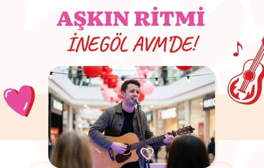Inegol AVMde Sevgililer Gunune Ozel Muzik ve Kahve Dolu Etkinlikler