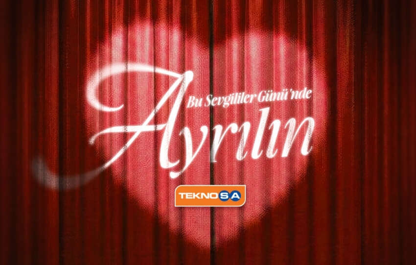 Teknosadan Sevgililer Gununde kaliplari yikan kampanya