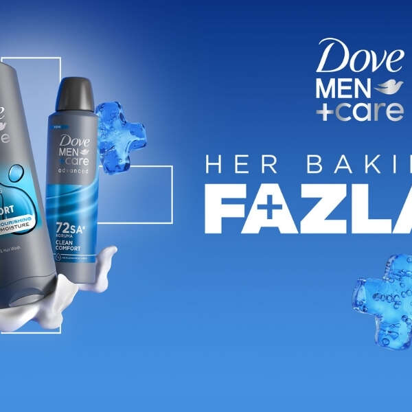 Dove Men +Care “Her Bakımdan Fazlasını” Sunarak Türkiye Pazarına Geri Döndü