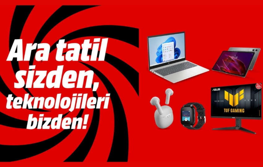 MediaMarkt Turkiyeden ara tatile ozel Ara Tatil Sizden Teknolojileri Bizden Kampanyasi