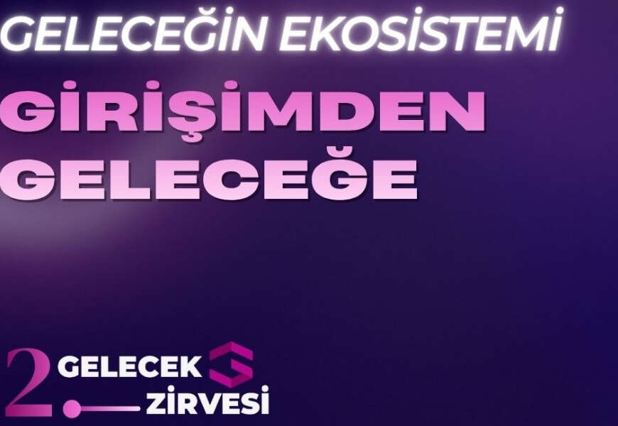 2. GEV Gelecek Zirvesi 3 Haziran 2026da MEXT Teknoloji Merkezinde