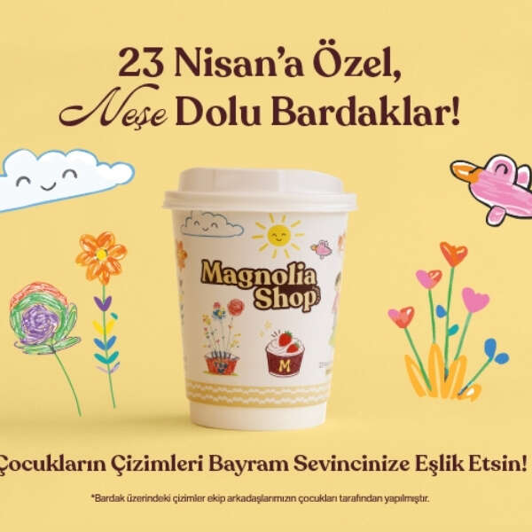 23 Nisan’da Magnolia Shop Bardakları Çocukların Hayal Gücüyle Renklendi