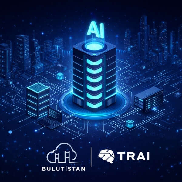 Home 55 Bulutistan ve TRAI’den Türkiye’nin yapay zeka girişimlerine stratejik destek