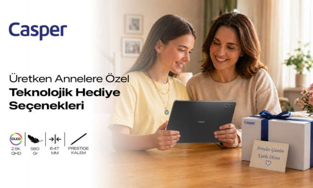 Casperdan uretken annelere ozel teknolojik hediye secenekleri