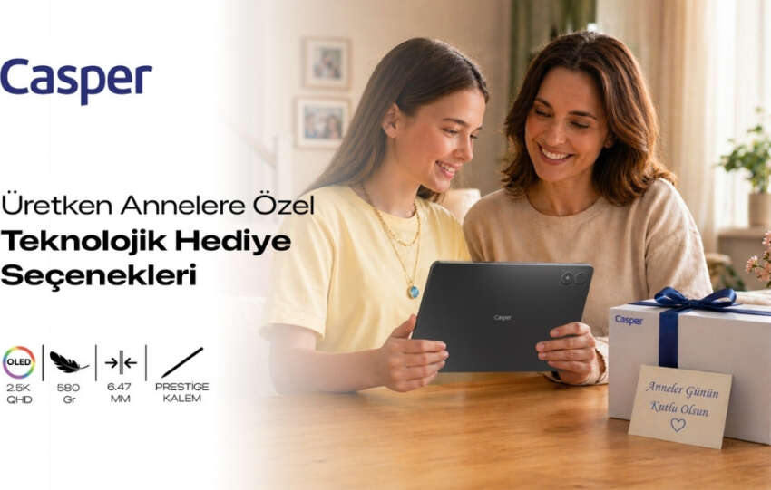 Casperdan uretken annelere ozel teknolojik hediye secenekleri
