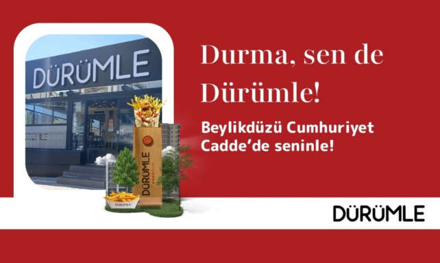 Durumle Beylikduzu Cumhuriyet Caddede yeni restoranini acti