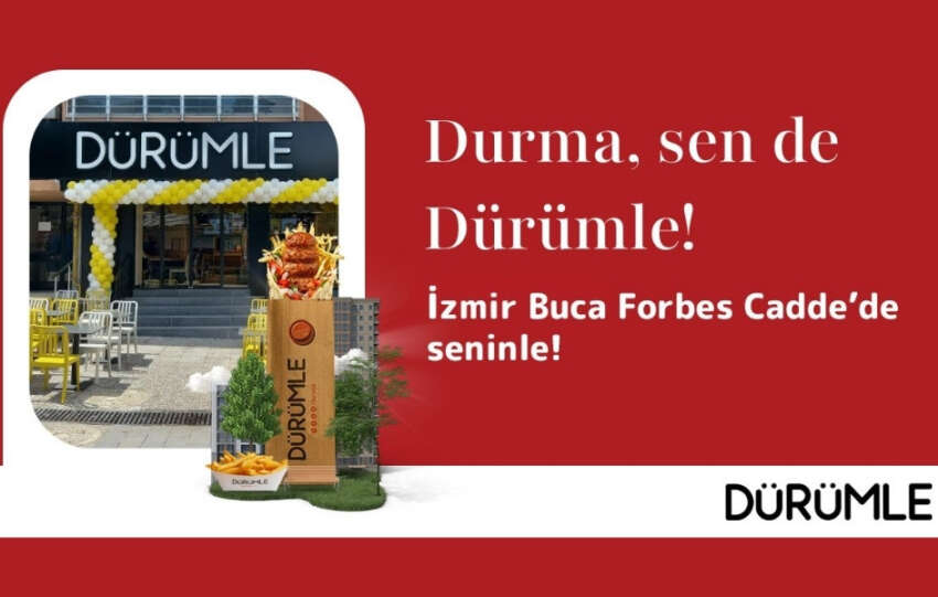 Durumle Izmir Buca Forbes Caddede yeni restoranini acti