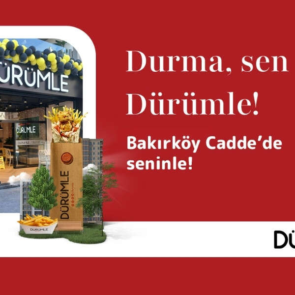 Dürümle Bakırköy Cadde’de yeni restoranını açtı