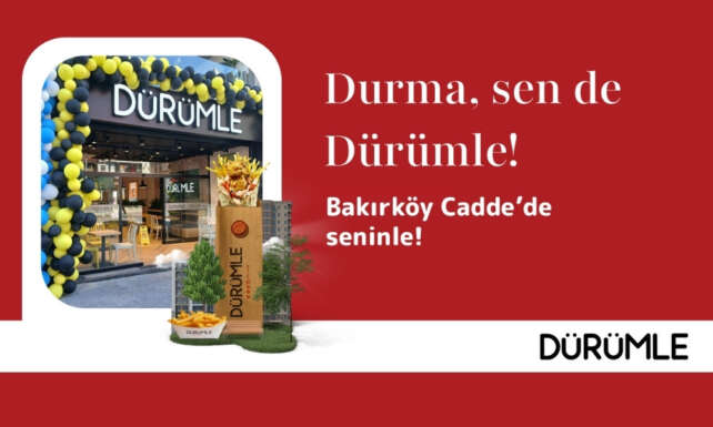 Durumle Bakirkoy Caddede yeni restoranini acti