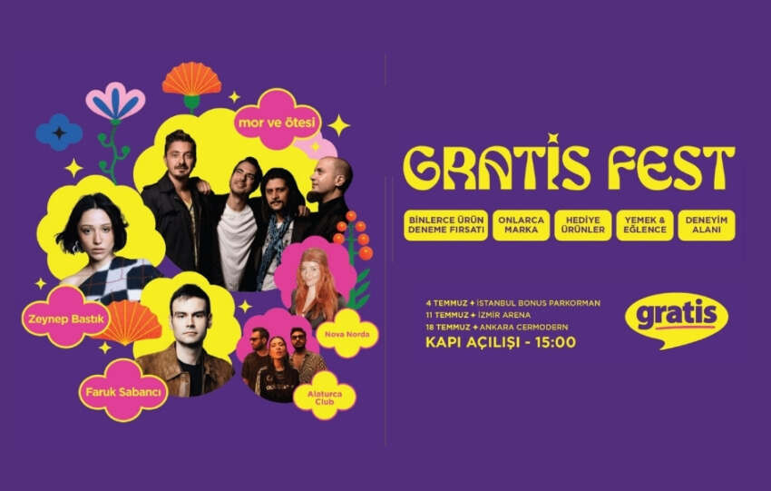 Guzellik muzik ve eglenceyi bir araya getirecek Gratis Fest 4 temmuzda istanbulda