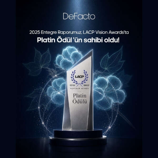 DeFacto’nun 2025 Entegre Raporuna LACP Vision Awards’tan Platin Ödül!