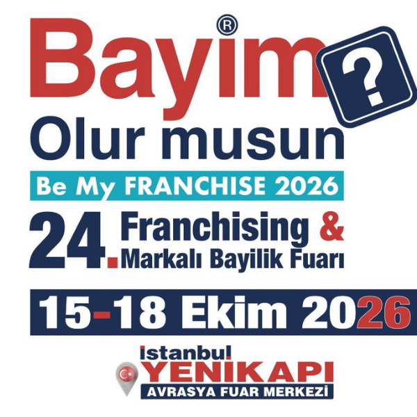 Bayim Olur musun? 24. Franchising ve Markalı Bayilik Fuarı 15 Ekim’de başlıyor