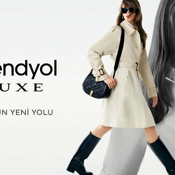 Trendyol, premium alışveriş deneyimini Trendyol Luxe ile yeniden kurguluyor 