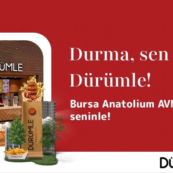Dürümle Bursa Anatolium AVM’de yeni restoranını açtı