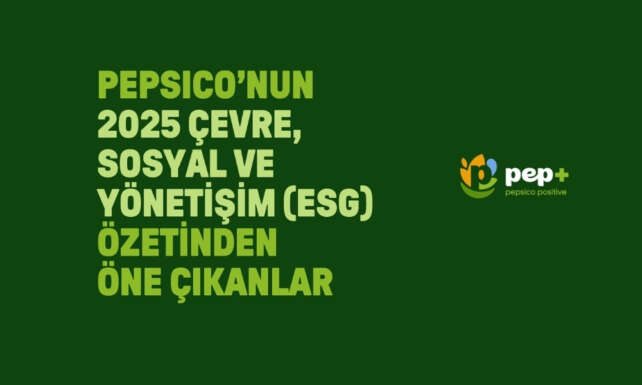 PepsiCo pep 2030 Hedeflerine Yonelik 2025 Cevre Sosyal ve Yonetisim ESG Rapor Ozetini Yayimladi