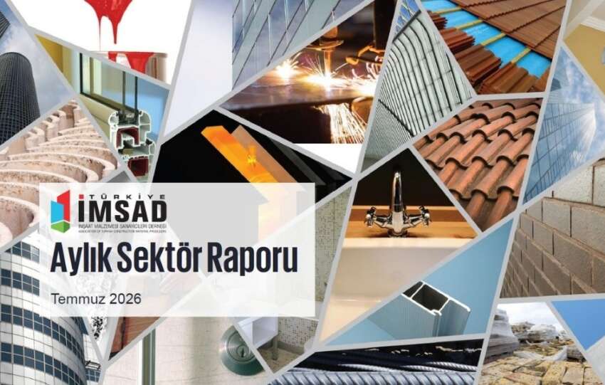 Turkiye IMSAD Aylik Sektor Raporu aciklandi
